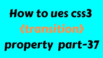 CSS3 Beginner Tutorial 2019 Bangla part 37 Transition property