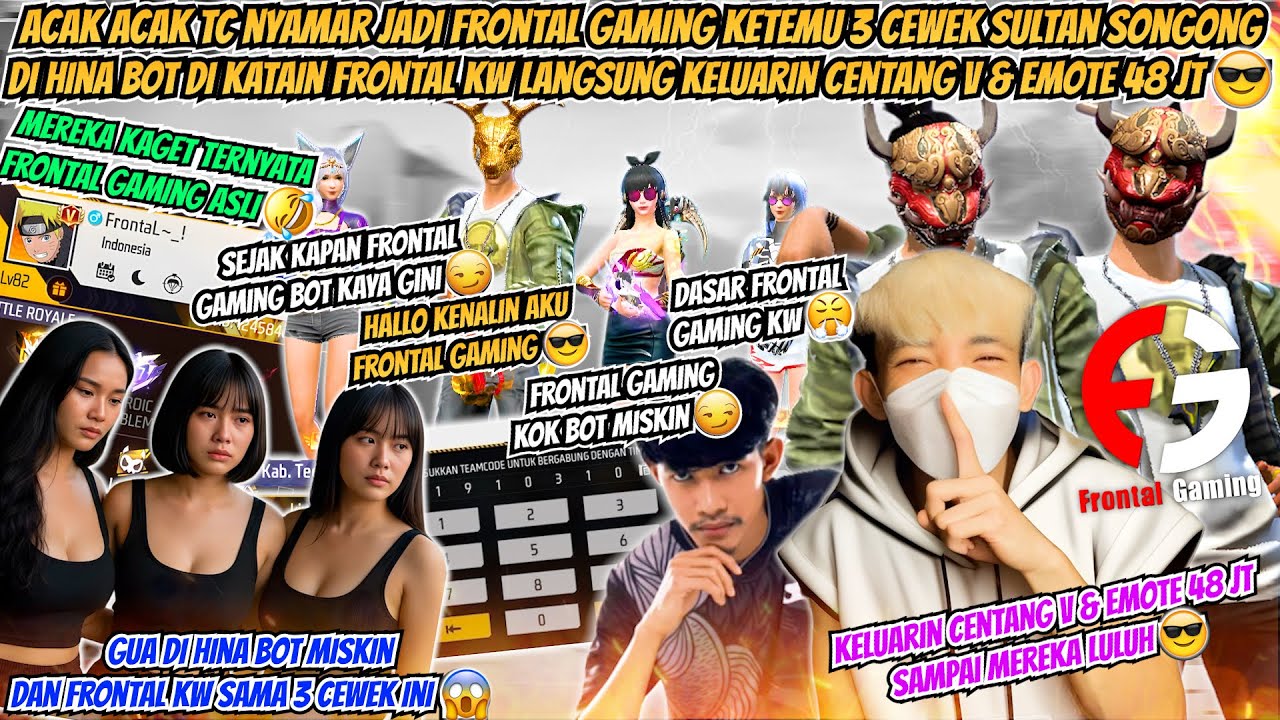 ACAK ACAK TC NYAMAR JADI FRONTAL GAMING KETEMU 3 CEWEK SULTAN SONGONG SAMPAI DI HINA HABIS HABISAN 😱