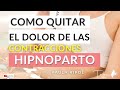 #33 Cómo quitar el dolor de las contracciones - HIPNOPARTO