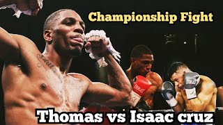 Thomas (USA) vs Isaac cruz (Mexico) #lightweight #isaac #highlights