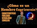 Cómo es un hombre Capricornio - Personalidad, Características Capricornio Conquistar a Capricornio