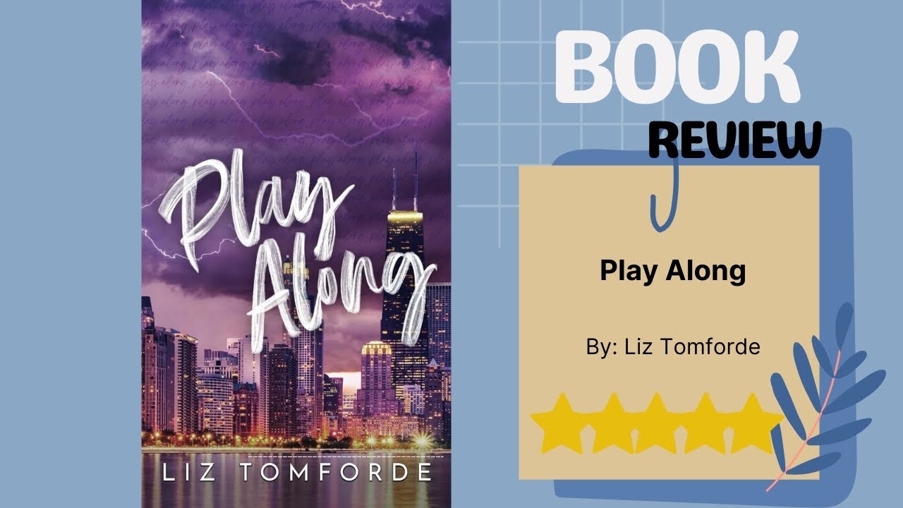 Play Along by Liz Tomforde: A Captivating Book Review - YouTube