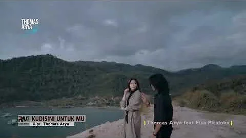 KU DISINI UNTUKMU THOMAS ARYA FEAT ELSA PITALOKA