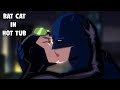 Bat & Cat in a Hot Tub | Batman: Hush