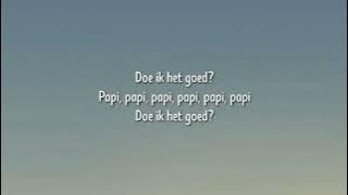 Download lagu Bizzey||   Traag Lyrics|| Ft  Jozo & Kraantje|| Pappie || Papi, papi, papi, papi, papi, papi