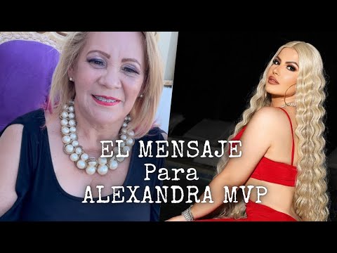 VIDENTE LE ENVIA MENSAJE CONTUNDENTE A ALEXAMDRA MVP
