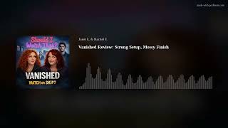 Vanished (2026) Review | Kaley Cuoco’s New Thriller: Watch or Skip?