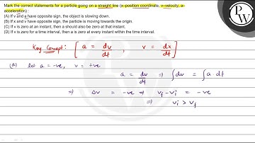 Mark the correct statements for a particle going on a straight line...