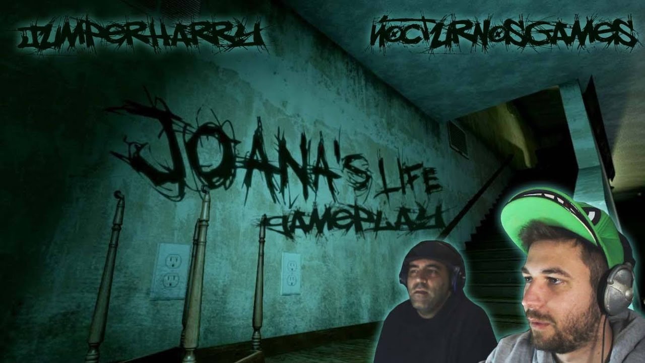 JOANA'S LIFE | 2.0 | @JumperHarry ft @NocturnosGames | VUELVEN LOS SUSTOS