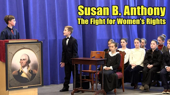 Susan B. Anthony - The Fight for Women's Rights