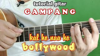 Tutorial gitar - kal ho naa ho - mudah dan asyik