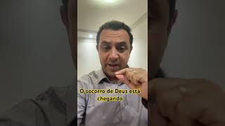 O socorro de Deus está chegando #socorro