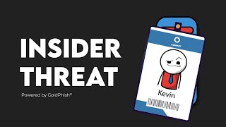 The Insider Threat