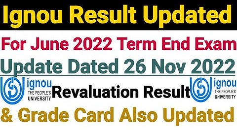 Ignou Result & Grade Card Updated || Revaluation Result Also Updated || Dated 27 Nov 2022