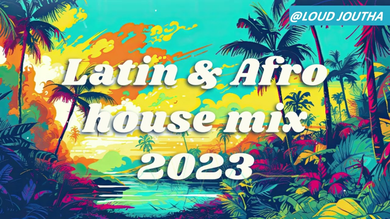 ⁣Mix Afro Latin Tech House, Techno, Salsa & Jazzy Music Mix 2023 By: Loud Joutha