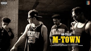 RD TILLU - M-TOWN (Official 4K Video) Prod. Yxung Miller | HIP HOP SAMSKRUTHI