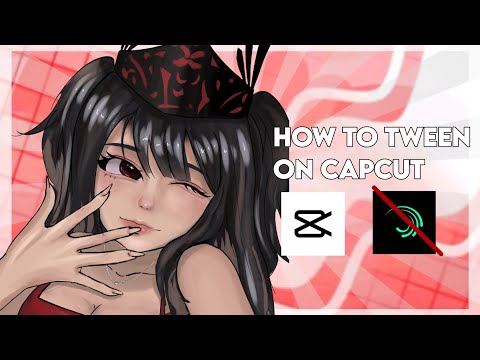 HOW TO TWEEN ON CAPCUT FOR FREE 🔥🙊
