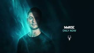 INVADE - Only Now