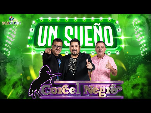 Corcel Negro  - Un Sueño 2023