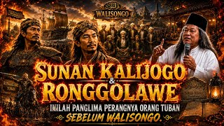 Sejarah Para Wali Songo di Tanah Jawa, Panglima Perang Tuban Sunan KalijogoRonggolawe - Gus Muwafiq