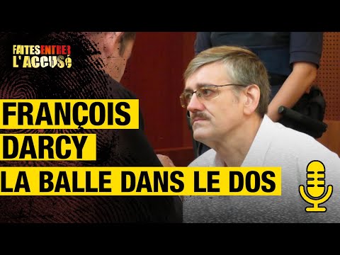 Francois Darcy, la balle dans le dos - Faites Entrer l'Accusé PODCAST