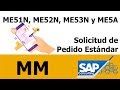 SAP MM - ME51N, ME52N, ME53N y ME5A Solicitud de Pedido Estándar