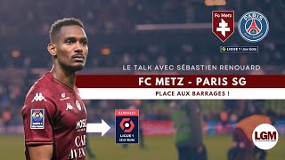 FC Metz : Place aux barrages [Le Talk by LGM #39 avec Sébastien Renouard]