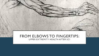 From Elbows to Fingertips: Upper Extremity Health After SCI