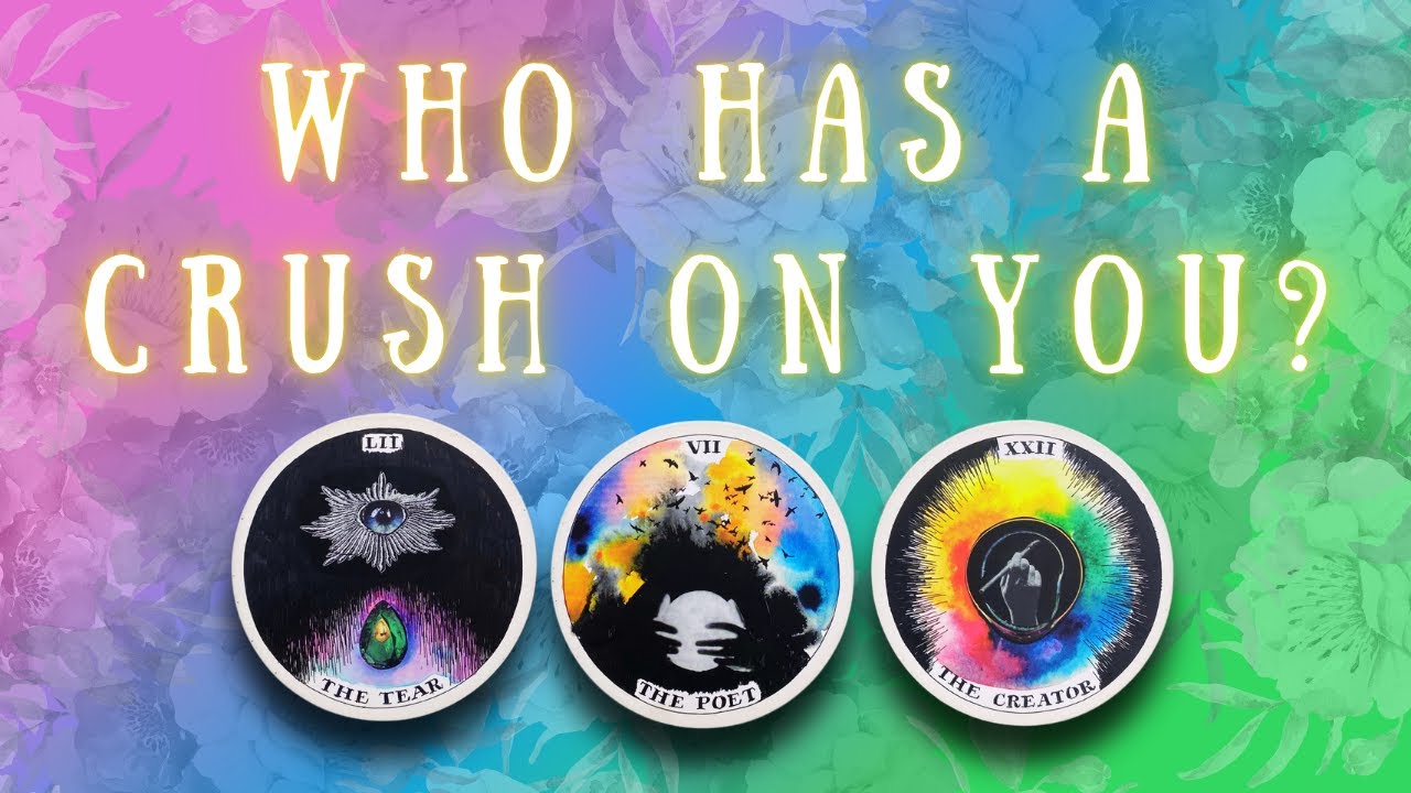 😳 Who has a crush on you?? 😍 PICK-A-CARD