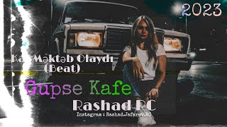 Rashad RC - Ağlatan Kafe Remix ( Gupse Kafe )   (#KaşMəktəbOlaydıBeat) Resimi