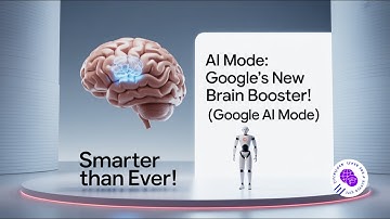 AI Mode: Google’s New Brain Booster! (Google AI Mode)