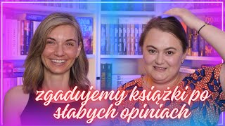 Zgadujemy książki po negatywnych opiniach i trochę się pultam 😇🔥😂