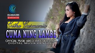 Githa Gusmania - Cuma Ning Lambe [ Musik Video Ita Collection]