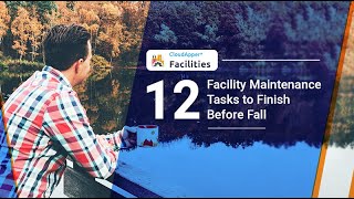 12 Facility Maintenance Tasks to Finish Before Fall