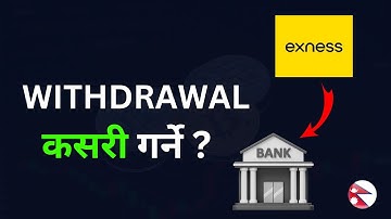 How to Withdraw From Forex Account in Nepal ? | Exness Withdrawal Process