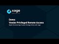 Vendor Remote Access With Xage Vendor Remote Access With Xage