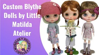 Custom Blythe Dolls by Little Matilda Atelier