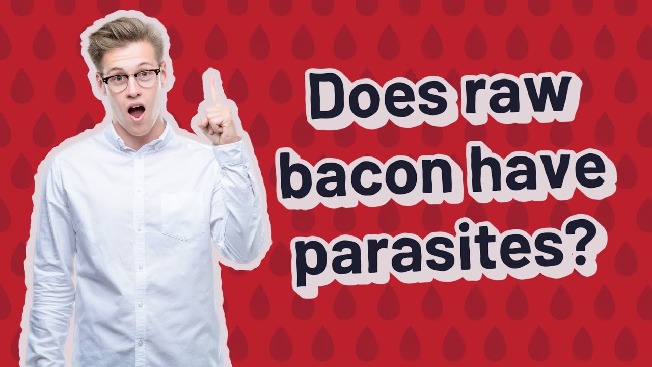 Does raw bacon have parasites? YouTube
