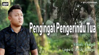 Fadzil_Pengingat Pengerindu Tua (Official MV)