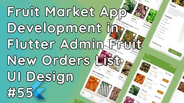 Fruit Market Admin App in Flutter – New Orders List UI Design 🍎📦 | Flutter UI Tutorial #55