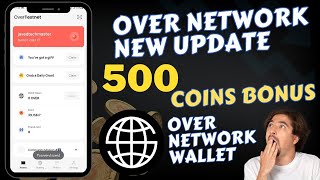 500💲 Coins Bonus | Over Wallet App Testnet || Over Wallet New Update || Over Protocol Bonus Claim