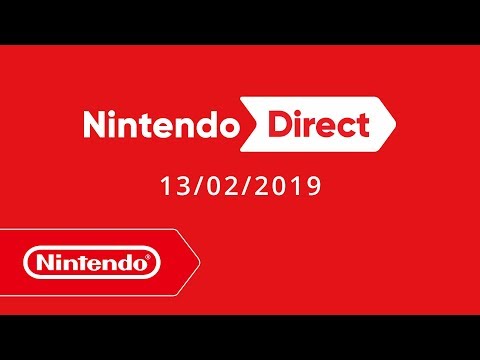 Nintendo Direct - 13/02/2019