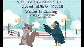 The Adventures of Sam and Caw - Winter Is Coming (Episode 1)