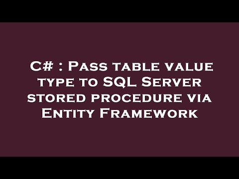 C# : Pass table value type to SQL Server stored procedure via Entity Framework