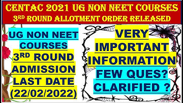 CENTAC 21 22 ROUND3 ALLOTMENT ORDER IMPORTANT CLARIFICATION | 3RD ROUND ADMISSION LAST DT 22/02/22