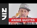 Danny Trejo, Mike Colter, and Cast Read Famous Anime and Manga Quotes | Seis Manos | VIZ