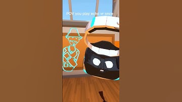 POV you play echo vr for the first time