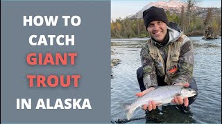 GIANT TROUT IN ALASKA - How to Fish the Kenai River