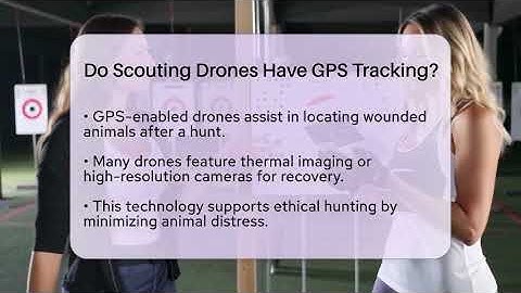 Do Scouting Drones Have GPS Tracking? - The Marksman