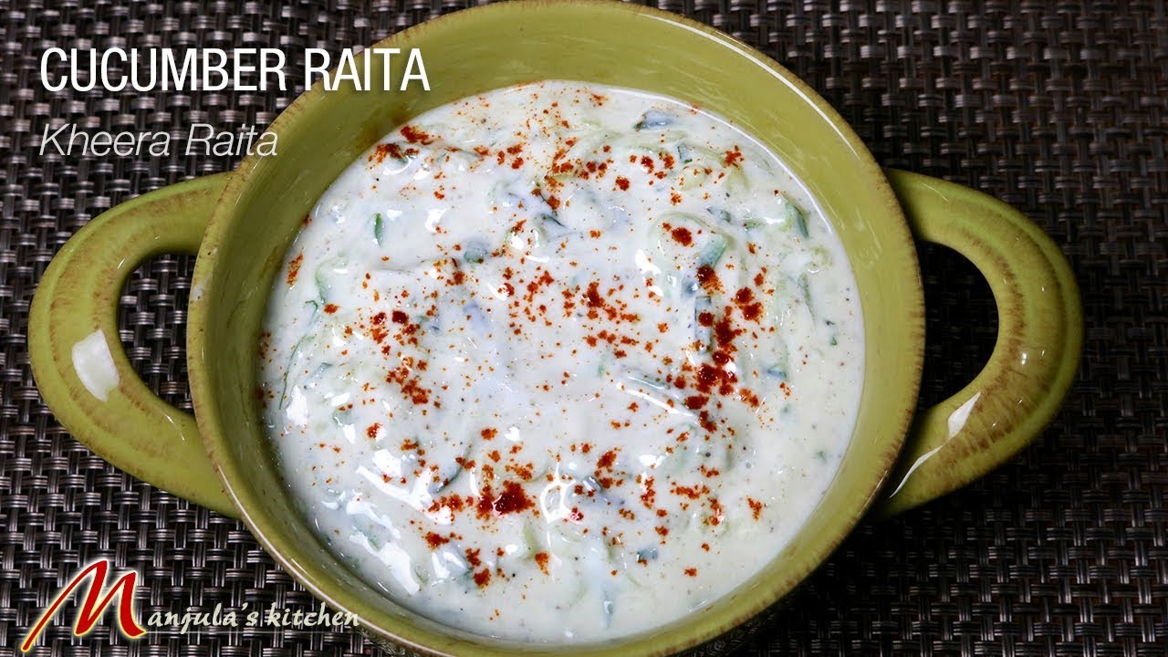 Kheera Raita (Cucumber Raita Yogurt Dip) Recipe by Manjula | Manjula